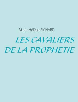 Les Cavaliers de La Prophetie (Paperback)