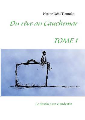 Du Reve Au Cauchemar (Paperback)
