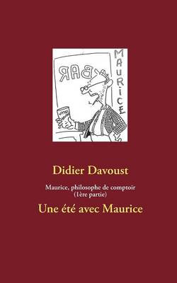 Maurice, philosophe de comptoir (1ere partie) (Paperback)