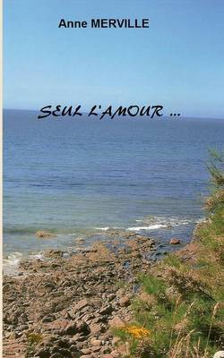 Seul L'Amour... (Paperback)