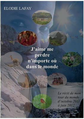 J'Aime Me Perdre N'Importe Ou Dans Le Monde (Paperback)