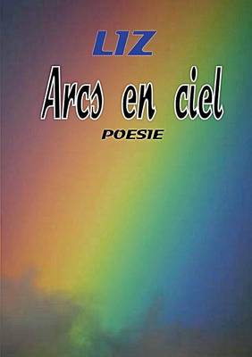 Arcs-En-Ciel (Paperback)