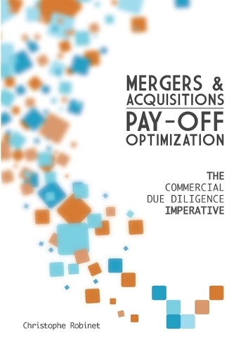 Mergers & Acquisitions Pay-Off Optimization (Paperback)