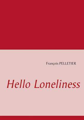 Hello Loneliness (Paperback)