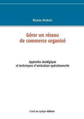 Gerer Un Reseau de Commerce Organise (Paperback)