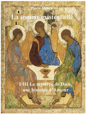 La Somme Existentielle I/III Le Mystere de Dieu (Paperback)
