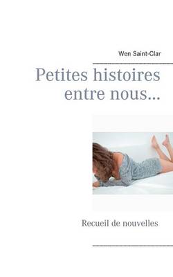 Petites Histoires Entre Nous... (Paperback)