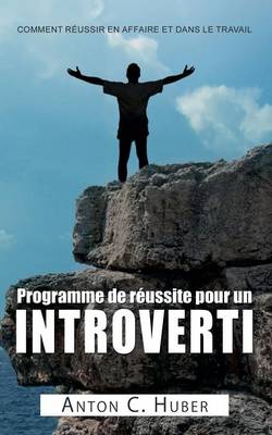 Programme de Reussite Pour Un Introverti (Paperback)