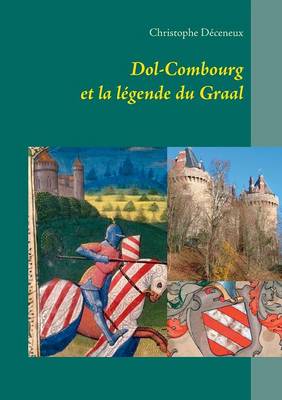 Dol-Combourg Et La Legende Du Graal (Paperback)