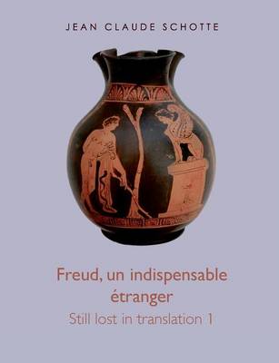 Freud, Un Indispensable Etranger (Paperback)
