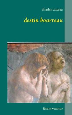 Destin Bourreau (Paperback)