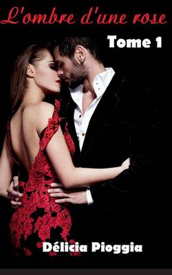L'Ombre D'Une Rose (Paperback)