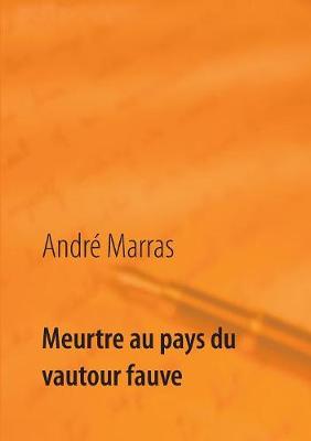 Meurtre Au Pays Du Vautour Fauve (Paperback)