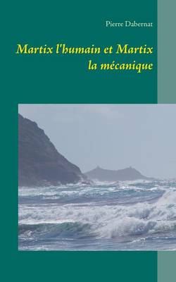 Martix L'Humain Et Martix La Mecanique (Paperback)