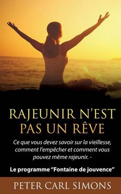 Rajeunir N'Est Pas Un Reve (Paperback)