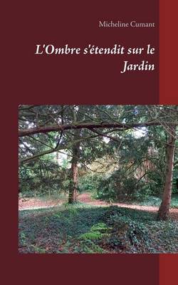 L'Ombre S'Etendit Sur Le Jardin (Paperback)