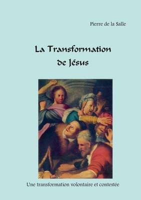 La Transformation de J�sus (Paperback)