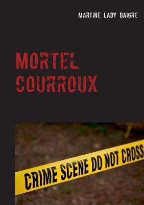 Mortel Courroux (Paperback)