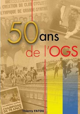 50 ans de l'OGS (Paperback)