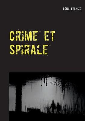 Crime Et Spirale (Paperback)