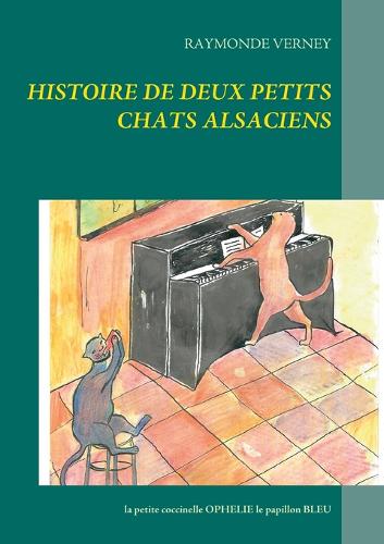 Histoire de Deux Petits Chats Alsaciens (Paperback)