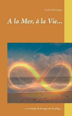 A la Mer, a la Vie... (Paperback)