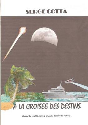 A la croisee des destins (Paperback)