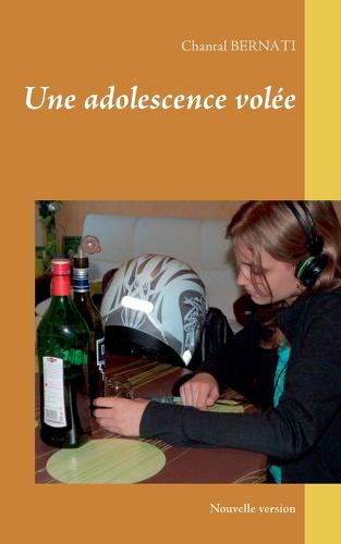 Une Adolescence Volee (Paperback)