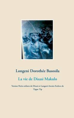 La Vie de Disasi Makulo (Paperback)