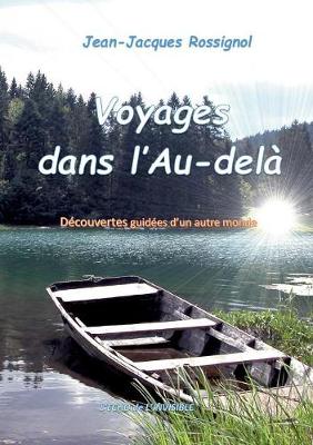 Voyages Dans L'Au-Dela (Paperback)