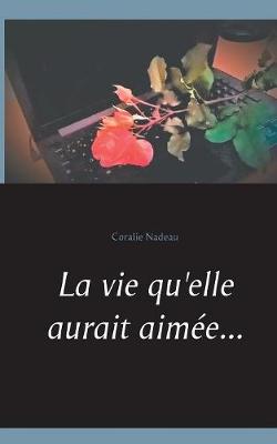 La Vie Qu'elle Aurait Aimee... (Paperback)