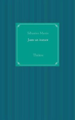 Juste Un Instant (Paperback)
