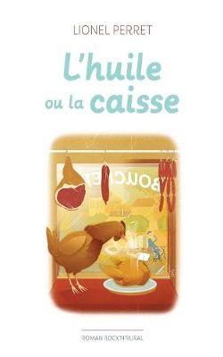 L'Huile Ou La Caisse (Paperback)