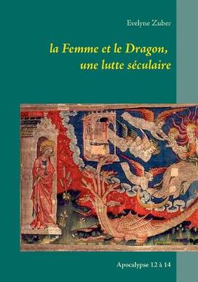 La Femme Et Le Dragon, Une Lutte Seculaire (Paperback)