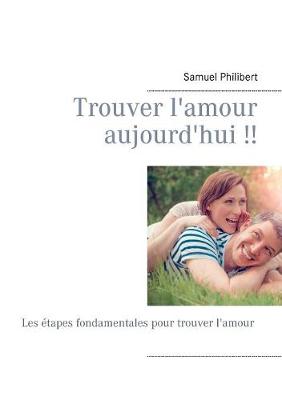 Trouver L'Amour Des Aujourd'hui (Paperback)