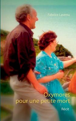Oxymores Pour Une Petite Mort (Paperback)