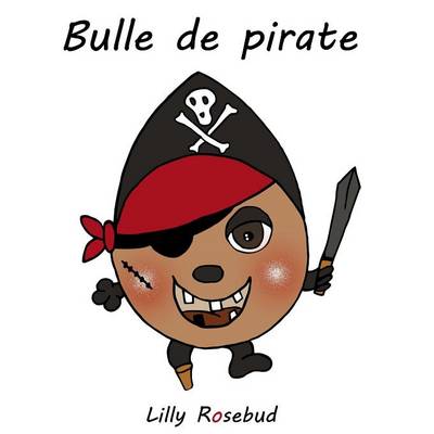 Bulle de Pirate (Paperback)