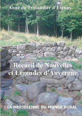 Recueil de Nouvelles Et Legendes D'Auvergne (Paperback)