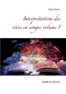 Interpretations Des Reves En Songes Volume 1 (Paperback)