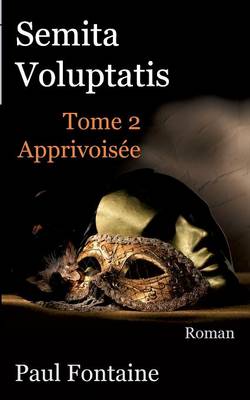 Semita Voluptatis T2 (Paperback)