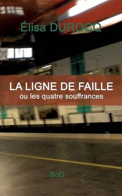 La ligne de faille (Paperback)