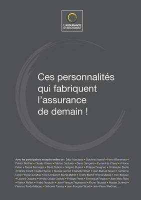 Ces Personnalites Qui Fabriquent L'Assurance de Demain ! (Paperback)