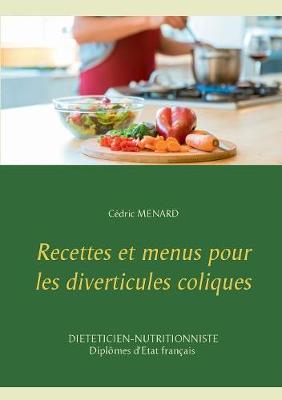 Recettes Et Menus Pour Les Diverticules Coliques (Paperback)