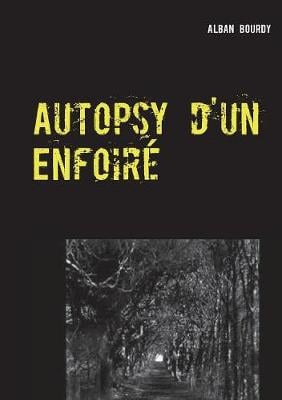 Autopsy d'Un Enfoir (Paperback)