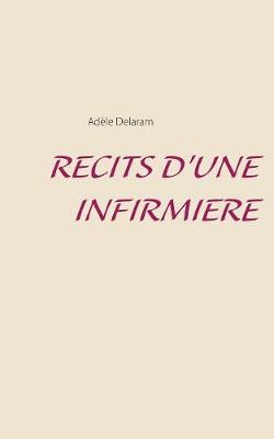 Recits d'Une Infirmiere (Paperback)