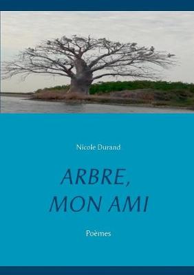 Arbre, Mon Ami (Paperback)