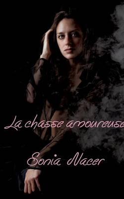La Chasse Amoureuse (Paperback)