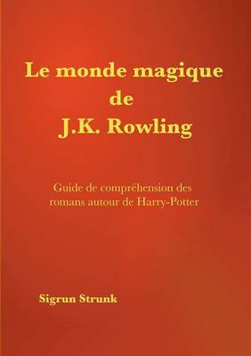 Le Monde Magique de J. K. Rowling (Paperback)