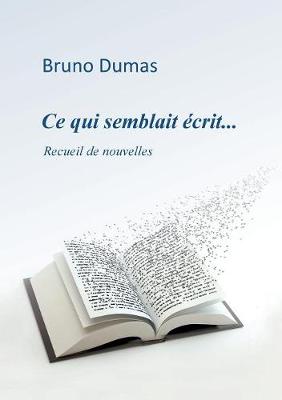 Ce Qui Semblait Ecrit... (Paperback)