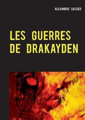 Les Guerres de Drakayden (Paperback)